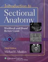 断面解剖入門（第３版）ワークブック・レビューガイド<br>Introduction to Sectional Anatomy Workbook and Board Review Guide （3RD）