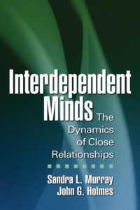 相互依存する心：親密関係のダイナミクス<br>Interdependent Minds : The Dynamics of Close Relationships (Distinguished Contributions in Psychology)