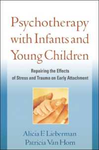 幼児・児童の精神療法<br>Psychotherapy with Infants and Young Children : Repairing the Effects of Stress and Trauma on Early Attachment