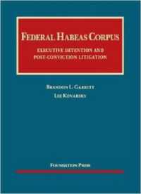 Federal Habeas Corpus : Executive Detention and Post-conviction Litigation (University Casebook Series)