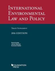 International Environmental Law and Policy Treaty 2016 Supplement (University Casebook Series) （5TH）