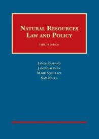 天然資源法と政策（第３版）<br>Natural Resources Law and Policy (University Casebook Series) （3RD）