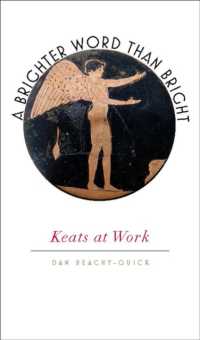 A Brighter Word than Bright : Keats at Work (Muse Books: The Iowa Series in Creativity and Writing)