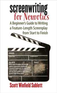 Screenwriting for Neurotics : A Beginner's Guide to Writing a Feature-Length Screenplay from Start to Finish