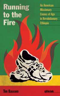 Running to the Fire : An American Missionary Comes of Age in Revolutionary Ethiopia (Sightline Books: The Iowa Series in Literary Nonfiction)