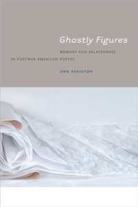 Ghostly Figures : Memory and Belatedness in Postwar American Poetry