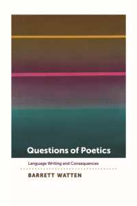 Questions of Poetics : Language Writing and Consequences (Contemporary North American Poetry Series)