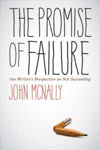 The Promise of Failure : One Writer's Perspective on Not Succeeding