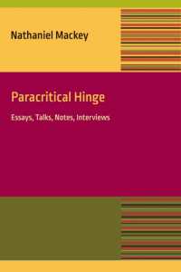 Paracritical Hinge : Essay, Talks, Notes, Interviews (Contemp North American Poetry)