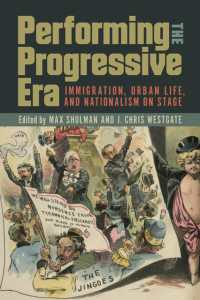 Performing the Progressive Era : Immigration, Urban Life, and Nationalism on Stage (Studies in Theatre History & Culture)