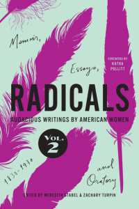 Radicals, Volume 2: Memoir, Essays, and Oratory : Audacious Writings by American Women, 1830-1930