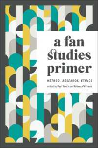 A Fan Studies Primer : Method, Research, Ethics (Fandom & Culture)