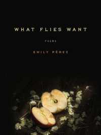 What Flies Want : Poems (Iowa Poetry Prize)