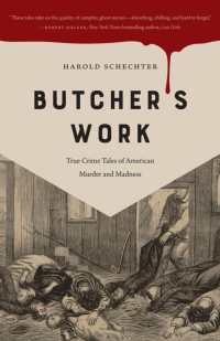 Butcher's Work : True Crime Tales of American Murder and Madness