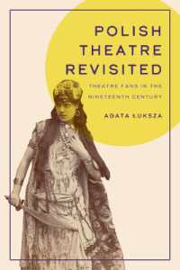 Polish Theatre Revisited : Theatre Fans in the Nineteenth Century (Studies in Theatre History & Culture)