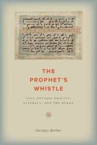 The Prophet's Whistle : Late Antique Orality, Literacy, and the Quran