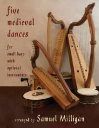 Five Medieval Dances : Arranged for Small Harp with Optional Instruments (Ars Musicæ Hispaniæ)
