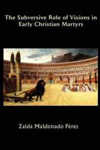 The Subversive Role of Visions in Early Christian Martyrs (Asbury Theological Seminary Series in World Christian Revita)