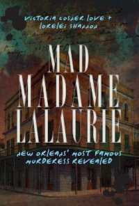 Mad Madame Lalaurie : New Orleans' Most Famous Murderess Revealed (True Crime)