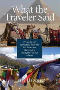 What the Traveler Said : 291 inspiring quotations from the San Francisco Chronicle's Quotable Traveler Column