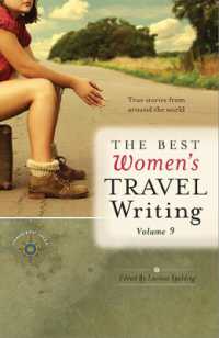 The Best Women's Travel Writing, Volume 9 : True Stories from around the World (Best Women's Travel Writing)