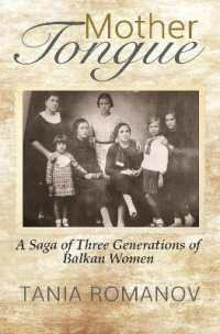 Mother Tongue : A Saga of Three Generations of Balkan Women