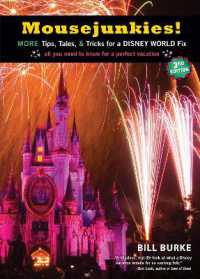 Mousejunkies! : More Tips, Tales, and Tricks for a Disney World Fix: All You Need to Know for a Perfect Vacation （Third）