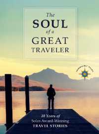 The Soul of a Great Traveler : 10 Years of Solas Award-Winning Travel Stories