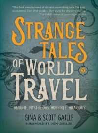 Strange Tales of World Travel : * bizarre * mysterious * horrible * hilarious *
