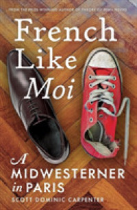 French Like Moi : A Midwesterner in Paris -- Paperback (English Language Edition)