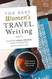 The Best Women's Travel Writing, Volume 12 : True Stories from around the World (Best Women's Travel Writing)