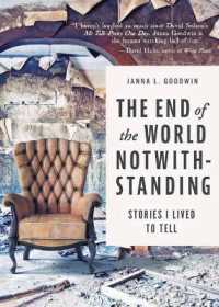The End of the World Notwithstanding : Stories I Lived to Tell