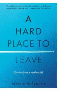 A Hard Place to Leave : Stories from a Restless Life
