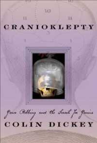 Cranioklepty : Grave Robbing and the Search for Genius （First Trade Paper）