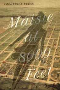 Maisie at 8000 Feet : A Novel