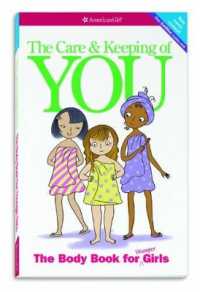 The Care and Keeping of You : The Body Book for Younger Girls