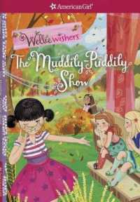 The Muddily-Puddily Show (American Girl(r) Welliewishers(tm))