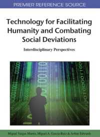 Technology for Facilitating Humanity and Combating Social Deviations : Interdisciplinary Perspectives