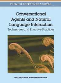 Conversational Agents and Natural Language Interaction : Techniques and Effective Practices