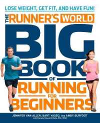 The Runner's World Big Book of Running for Beginners : Lose Weight， Get Fit， and Have Fun (Runner's World)