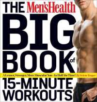 The Men's Health Big Book of 15-Minute Workouts : A Leaner, Stronger Body--in 15 Minutes a Day! (Men's Health)