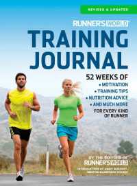 Runner's World Training Journal : A Daily Dose of Motivation, Training Tips & Running Wisdom for Every Kind of Runner--From Fitness Runners to Competitive Racers (Runner's World) （Spiral）