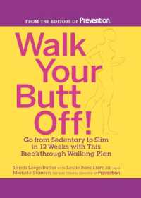 Walk Your Butt Off!: Go from Sedentary to Slim in 12 Weeks with This Breakthrough Walking Plan