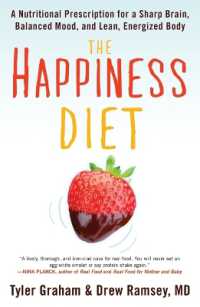 The Happiness Diet: A Nutritional Prescription for a Sharp Brain, Balanced Mood, and Lean, Energizedbody
