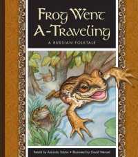 Frog Went A-Traveling : A Russian Folktale (Folktales from around the World)