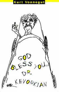 カート・ヴォネガット『キヴォーキアン先生、あなたに神のお恵みを』（原書）<br>God Bless You, Dr. Kevorkian