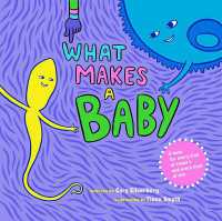 コーリー・シルヴァーバーグ『あかちゃんはどうやってできるの？』（原書）<br>What Makes a Baby