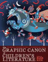 The Graphic Canon of Children's Literature : The Definitive Anthology of Kid's Lit as Graphics and Visuals