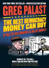 The Best Democracy Money Can Buy : A Tale of Billionaires & Ballot Bandits