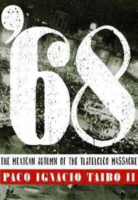 '68 : El otoño mexicano de la masacre de Tlatelolco
